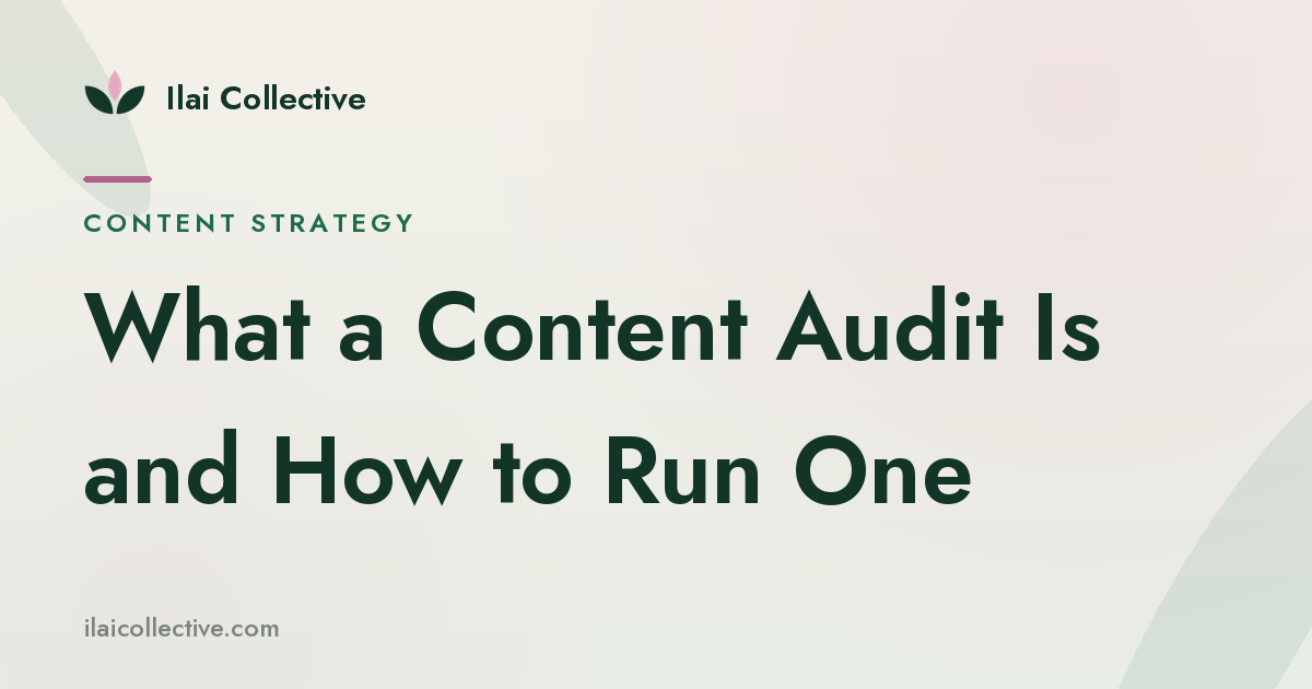 What a Content Audit Is and How to Run One